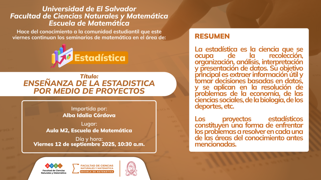 La Escuela de Matemática UES invita a participar del seminario del área de Estadística Impartido por: Alba Idalia Córdova este viernes 12 de septiembre.