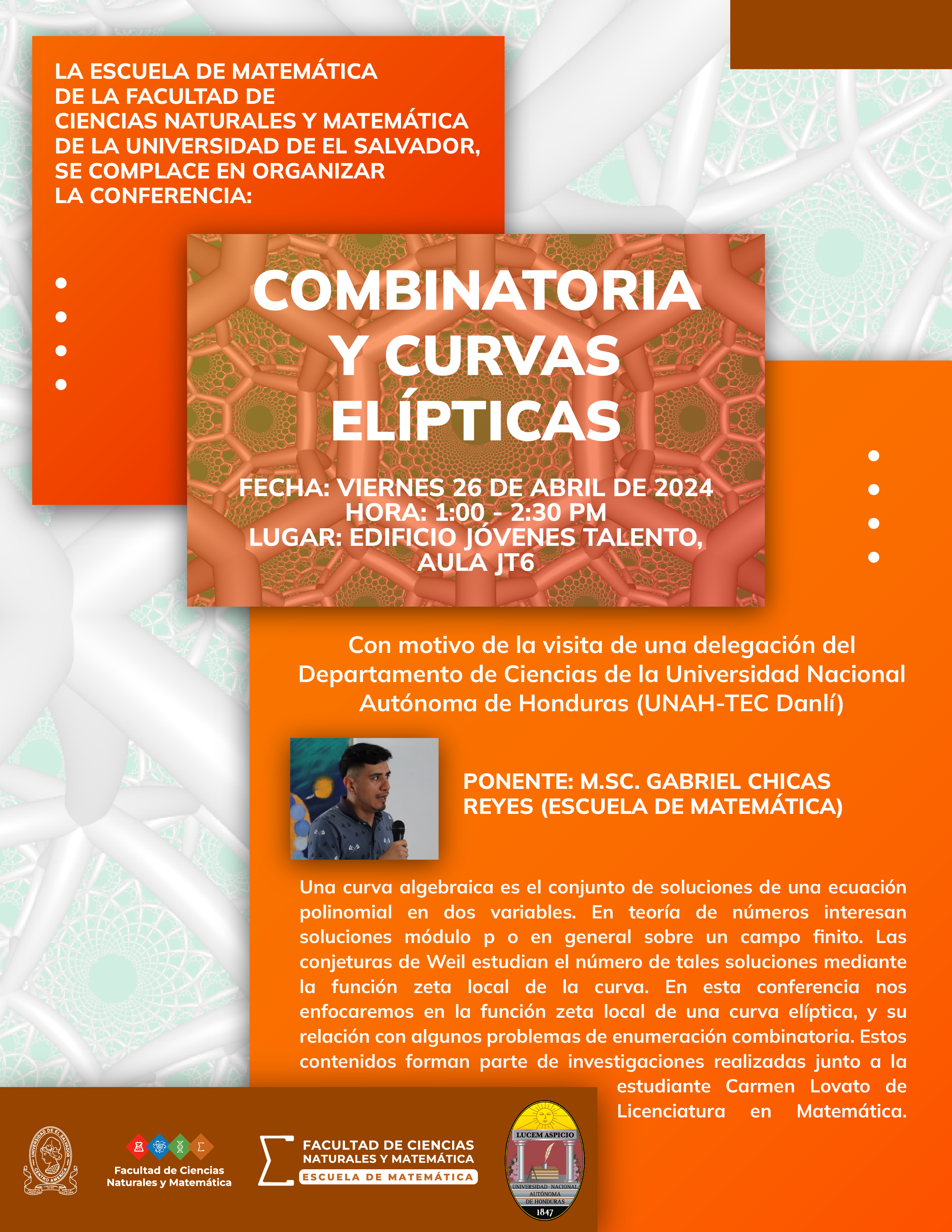 Conferencia: Combinatoria y curvas elípticas, impartida por: M.Sc. Gabriel Chicas Reyes.