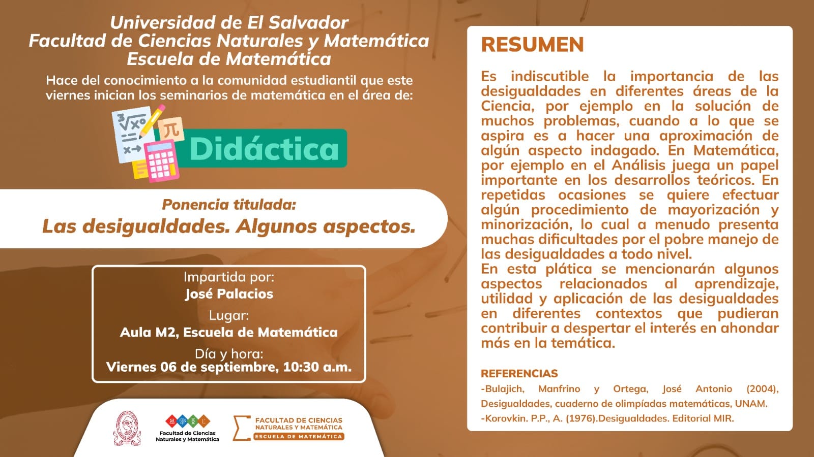 A toda la comunidad estudiantil les invitamos a los seminarios de matemática del área de DIDÁCTICA denominada: «Las desigualdades. Algunos aspectos», a realizarse el próximo 06 de septiembre de 2024, a las 10:30 a.m.