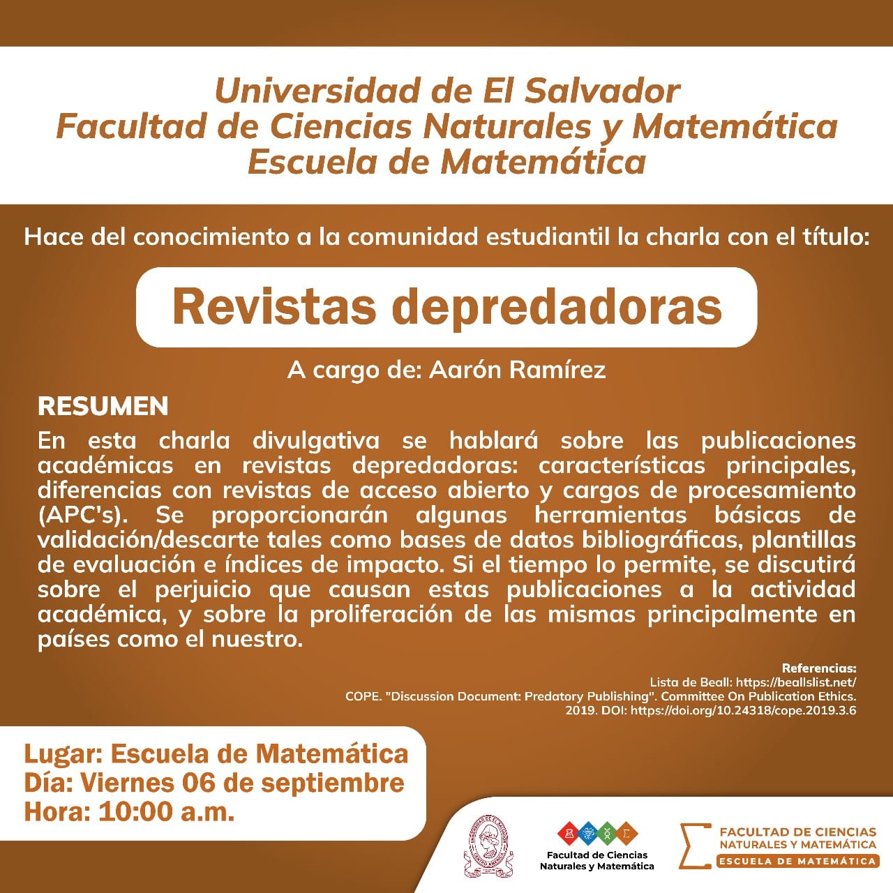 Hacemos extensiva la invitación a la Charla: Revista depredadoras, a cargo del Dr. Aaron Ramírez, Docente de la Escuela de Matemática.